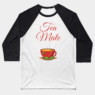 Tea Mate Baseball T-Shirt